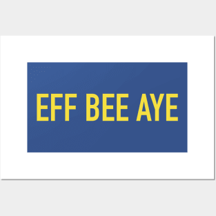 EFF BEE AYE Posters and Art